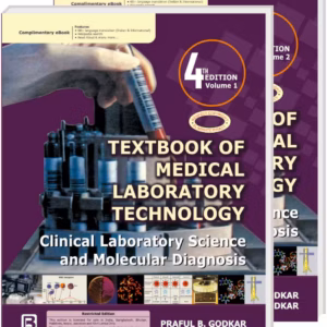 Textbook of Medical Laboratory Technology, Clinical Laboratory Science and Molecular Diagnosis, 2 Vol Set -4th Edition
