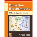 Objective Biochemistry (MCQs with Explanatory Answers)