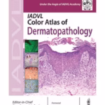 Iadvl Color Atlas Of Dermatopathology