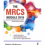 The Mrcs Module 2016 Question With Explanations For Mrcs The Best Question Series