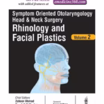 Symptom Oriented Otolaryngology Head & Neck Surgery(Rhinology And Facial Plastics) Vol.2