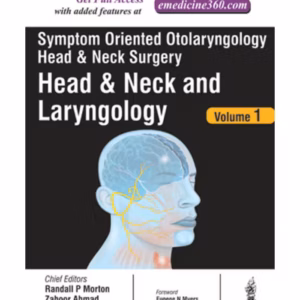 Symptom Oriented Otolaryngology Head & Neck Surgery(Head And Neck And Laryngology) Vol.1
