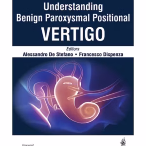 Understanding Benign Paroxysmal Positional Vertigo