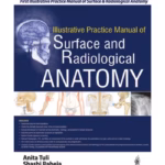 Illustrative Practice Manual Of Surface And Radiological Anatomy