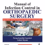 Manual Of Infection Control In Orthopaedic Surgery Operation Theater Protocols And Patient Opt