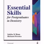 Essential Skills For Postgraduates In Dentistry