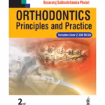 Orthodontics Principles And Practice Includes Over 2300 Mcqs