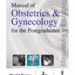 Manual Of Obstetrics & Gynecology For The Postgraduates