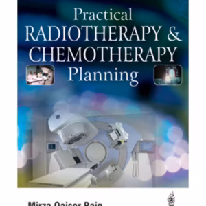 Practical Radiotherapy & Chemotherapy Planning