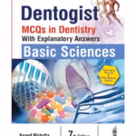 Dentogist Mcqs In Dentistry With Explanatory Answers Basic Sciences