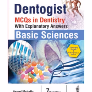 Dentogist Mcqs In Dentistry With Explanatory Answers Basic Sciences