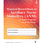 Practical Record Book Of Auxiliary Nurse Midwifery (Anm) (2 Years Course) (As Per Inc Syllabus)