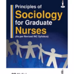 Principles Of Sociology For Graduate Nurses (As Per Revised In Syllabus)