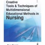 Creative Tools & Techniques Of Multidimensional Educational Methods In Nursing