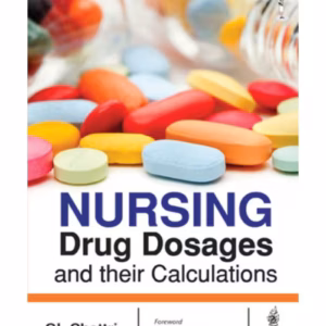Nursing Drug Dosages And Their Calculations