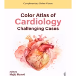 Color Atlas Of Cardiology Challenging Cases With Dvd-Rom