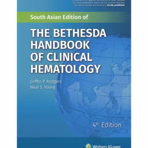 The Bethesda Handbook Of Clinical Hematology - 4th Edition