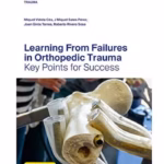 AO Trauma Learning From Failures in Orthopedic Trauma 1st Ed. Indian Reprint