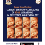 Donald School Textbook Current Status Of Clinical Use Of 3D/4D Ultrasound In Obstetrics And Gyn.