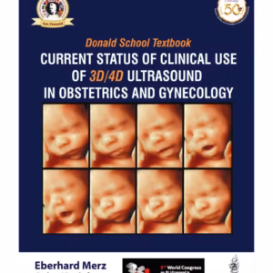 Donald School Textbook Current Status Of Clinical Use Of 3D/4D Ultrasound In Obstetrics And Gyn.
