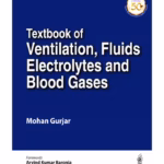 Textbook Of Ventilation, Fluids, Electrolytes And Blood Gases