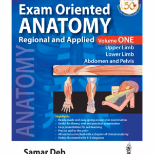 Exam Oriented Anatomy Regional And Applied (Volume 1)