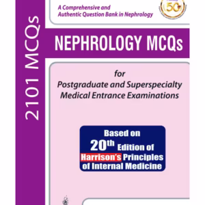 Nephrology Mcqs For Postgraduate And Superspecialty Medical Entrance Examinations