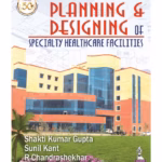 Planning & Designing Of Specialty Health Care Facilities