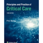 Principles & Practice of Critical Care - 3rd Edition