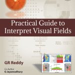 Practical Guide To Interpret Visual Fields
