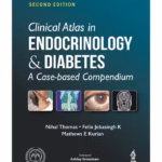 Clinical Atlas In Endocrinology & Diabetes: A Case-Based Compendium