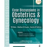 Case Discussion In Obstetrics & Gynecology (An Official Publication Of The Department Of Obstetrics