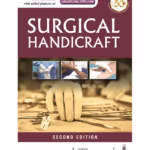 Surgical Handicrafts: Manual For Surgical Residents & Surgeons