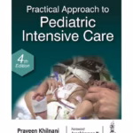 Practical Approach To Pediatric Intensive Care