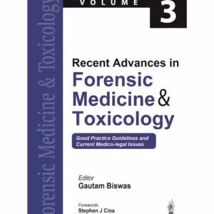 Recent Advances In Forensic Medicine & Toxicology Vol.3