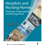 Hospitals And Nursing Homes Planning, Organizations And Management
