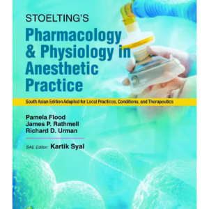 Stoelting's Pharmacology and Physiology in Anesthetic Practice (SAE) -6th Edition