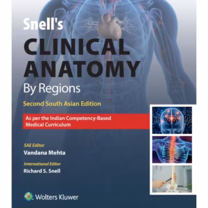 Snell's Clinical Anatomy by Regions (SAE) -2nd Edition